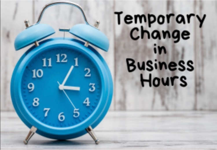 temporary change in business hours 